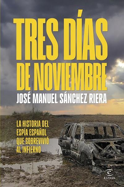 TRES DÍAS DE NOVIEMBRE | 9788467076158 | SÁNCHEZ RIERA, JOSÉ MANUEL | Galatea Llibres | Llibreria online de Reus, Tarragona | Comprar llibres en català i castellà online