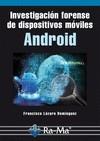 ANDROID. INVESTIGACION FORENSE DE DISPOSITIVOS MOVILES | 9788499645209 | LAZARO, FRANCISCO | Galatea Llibres | Llibreria online de Reus, Tarragona | Comprar llibres en català i castellà online