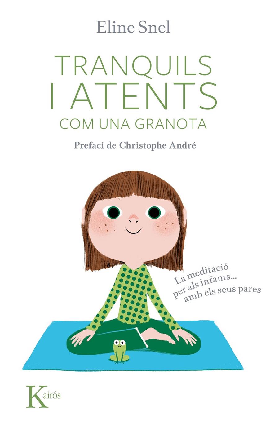 TRANQUILS I ATENTS COM UNA GRANOTA | 9788499882437 | SNEL, ELINE | Galatea Llibres | Librería online de Reus, Tarragona | Comprar libros en catalán y castellano online