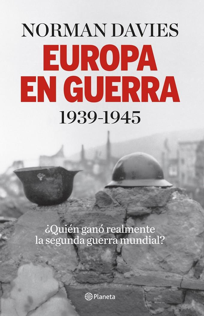 EUROPA EN GUERRA 1939-1945 | 9788408140146 | DAVIES, NORMAN | Galatea Llibres | Librería online de Reus, Tarragona | Comprar libros en catalán y castellano online