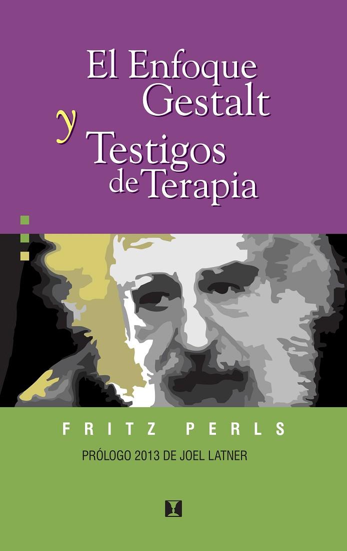 ENFOQUE GESTALTICO, EL.TESTIMONIOS DE TERAPIA | 9788489333123 | PERLS, FRITZ | Galatea Llibres | Llibreria online de Reus, Tarragona | Comprar llibres en català i castellà online