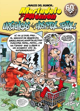 MORTADELO Y FILEMÓN. URGENCIAS DEL HOSPITAL... ¡FATAL! (MAGOS DEL HUMOR 194) | 9788402421487 | IBÁÑEZ, FRANCISCO | Galatea Llibres | Llibreria online de Reus, Tarragona | Comprar llibres en català i castellà online