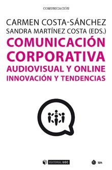 COMUNICACION CORPORATIVA AUDIOVISUAL Y ONLINE | 9788491801870 | COSTA SANCHEZ, CARMEN | Galatea Llibres | Llibreria online de Reus, Tarragona | Comprar llibres en català i castellà online