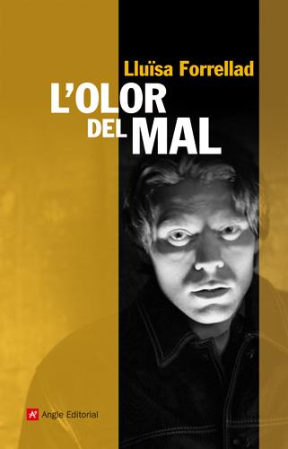 OLOR DEL MAL, L' | 9788415002529 | FORRELLAD, LLUISA | Galatea Llibres | Llibreria online de Reus, Tarragona | Comprar llibres en català i castellà online