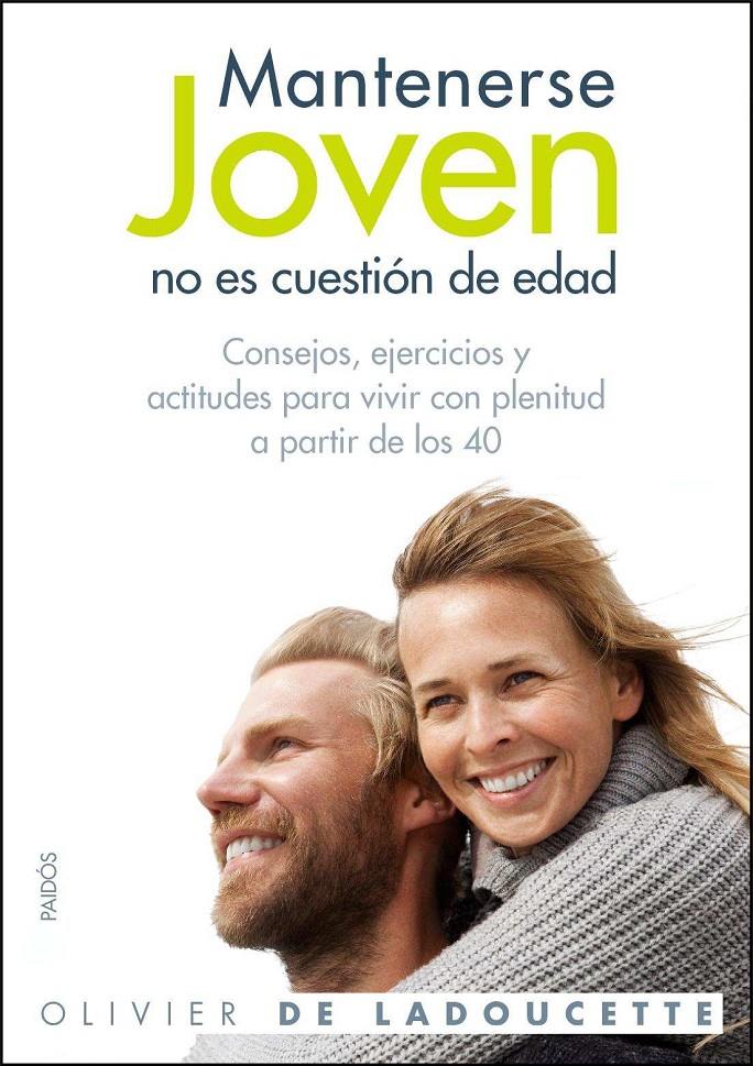 MANTENERSE JOVEN NO ES CUESTION DE EDAD | 9788449324987 | DE LADOUCETTE, OLIVER | Galatea Llibres | Llibreria online de Reus, Tarragona | Comprar llibres en català i castellà online