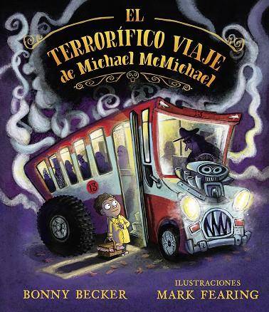 EL TERRORÍFICO VIAJE DE MICHAEL MCMICHAEL | 9788491454137 | BECKER, BONNY | Galatea Llibres | Llibreria online de Reus, Tarragona | Comprar llibres en català i castellà online