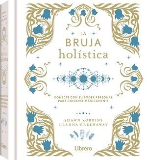 LA BRUJA HOLISTICA | 9788411540438 | ROBBINS, SHAWN | Galatea Llibres | Llibreria online de Reus, Tarragona | Comprar llibres en català i castellà online