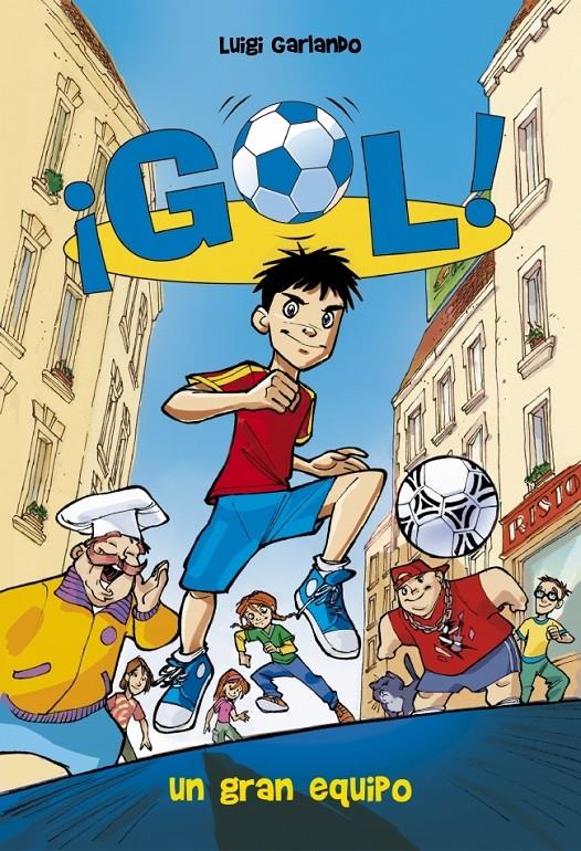 UN GRAN EQUIPO. GOL 1 (TAPA DURA) | 9788415580041 | GARLANDO, LUIGI | Galatea Llibres | Llibreria online de Reus, Tarragona | Comprar llibres en català i castellà online