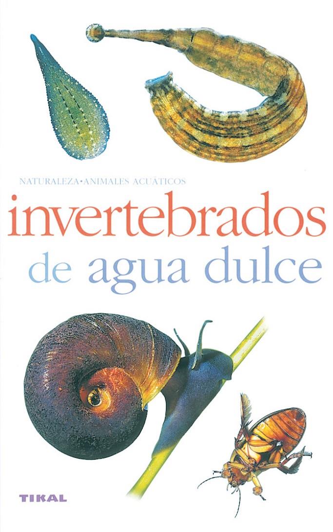 INVERTEBRADOS DE AGUA DULCE | 9788430553938 | VARIOS AUTORES | Galatea Llibres | Llibreria online de Reus, Tarragona | Comprar llibres en català i castellà online