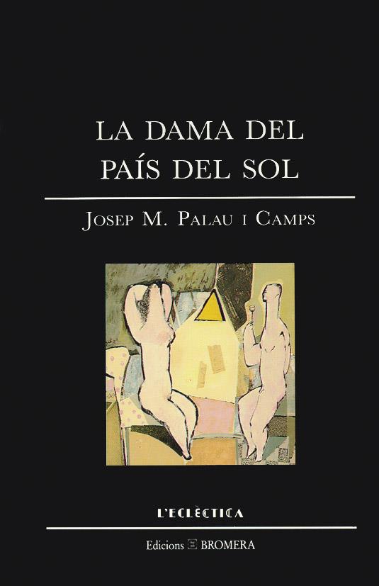 DAMA DEL PAIS DEL SOL, LA | 9788476600375 | Palau Camps, Josep Maria | Galatea Llibres | Llibreria online de Reus, Tarragona | Comprar llibres en català i castellà online