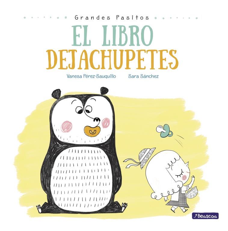 EL LIBRO DEJACHUPETES (GRANDES PASITOS. ÁLBUM ILUSTRADO) | 9788448847876 | SÁNCHEZ, SARA/VANESA PÉREZ-SAUQUILLO | Galatea Llibres | Librería online de Reus, Tarragona | Comprar libros en catalán y castellano online