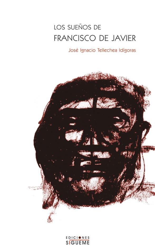 SUEÑOS DE FRANCISCO DE JAVIER, LOS | 9788430116126 | TELLECHEA IDIGORAS, J. IGNACIO | Galatea Llibres | Llibreria online de Reus, Tarragona | Comprar llibres en català i castellà online