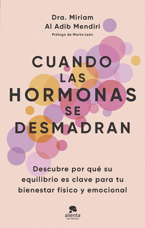 CUANDO LAS HORMONAS SE DESMADRAN | 9788413443294 | AL ADIB MENDIRI, MIRIAM | Galatea Llibres | Llibreria online de Reus, Tarragona | Comprar llibres en català i castellà online