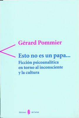 ESTO NO ES UN PAPA... | 9788476282755 | POMMIER, GERARD | Galatea Llibres | Librería online de Reus, Tarragona | Comprar libros en catalán y castellano online