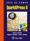 QUARKXPRESS 8 GUIA DE CAMPO | 9788478979561 | COVIELLA, MIGUEL A. / MARINO, JOSE L. | Galatea Llibres | Llibreria online de Reus, Tarragona | Comprar llibres en català i castellà online