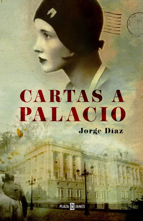 CARTAS A PALACIO | 9788401342127 | DIAZ, JORGE | Galatea Llibres | Llibreria online de Reus, Tarragona | Comprar llibres en català i castellà online