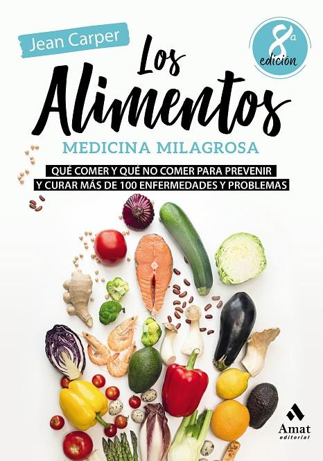 LOS ALIMENTOS, MEDICINA MILAGROSA | 9788497354936 | CARPER, JEAN | Galatea Llibres | Llibreria online de Reus, Tarragona | Comprar llibres en català i castellà online