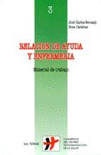 RELACION DE AYUDA Y ENFERMERIA. MATERIAL DE TRABAJO | 9788429312669 | BERMEJO / CARABIAS | Galatea Llibres | Llibreria online de Reus, Tarragona | Comprar llibres en català i castellà online