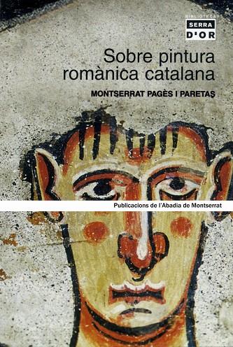 SOBRE PINTURA ROMANICA CATALANA | 9788484156994 | PAGÈS I PARETAS, MONTSERRAT | Galatea Llibres | Llibreria online de Reus, Tarragona | Comprar llibres en català i castellà online