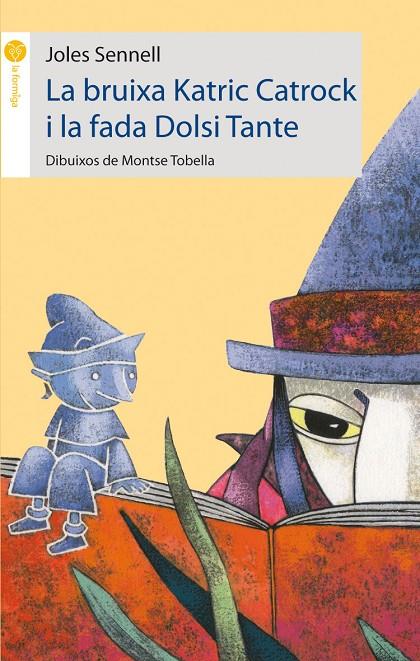 BRUIXA KATRIC CATROCK I LA FADA DOLSI TANTE | 9788496726154 | SENNELL, JOLES (1945- ) | Galatea Llibres | Llibreria online de Reus, Tarragona | Comprar llibres en català i castellà online