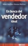 EN BUSCA DEL VENDEDOR IDEAL | 9788473565967 | MARTÍNEZ-VILANOVA MARTÍNEZ, RAFAEL | Galatea Llibres | Llibreria online de Reus, Tarragona | Comprar llibres en català i castellà online