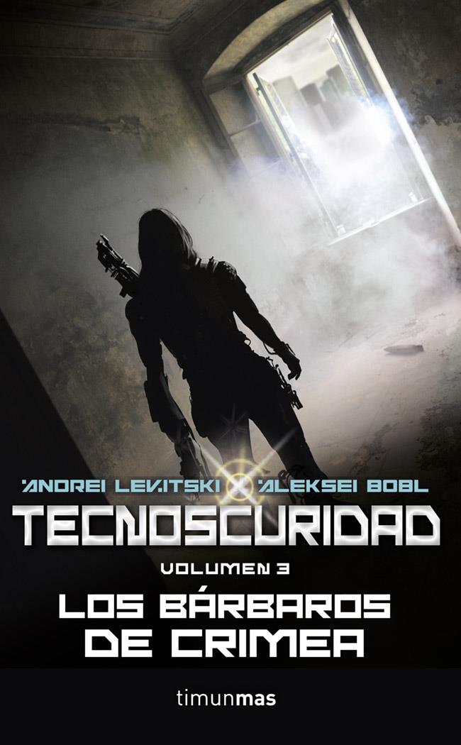 TECNOSCURIDAD III. LOS BÁRBAROS DE CRIMEA | 9788448010003 | LEVITSKY, ANDREI/ALEKSEI BOBL | Galatea Llibres | Llibreria online de Reus, Tarragona | Comprar llibres en català i castellà online