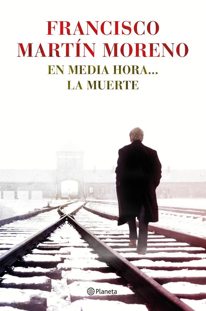 EN MEDIA HORA... LA MUERTE | 9788408131502 | MARTÍN MORENO, FRANCISCO | Galatea Llibres | Llibreria online de Reus, Tarragona | Comprar llibres en català i castellà online