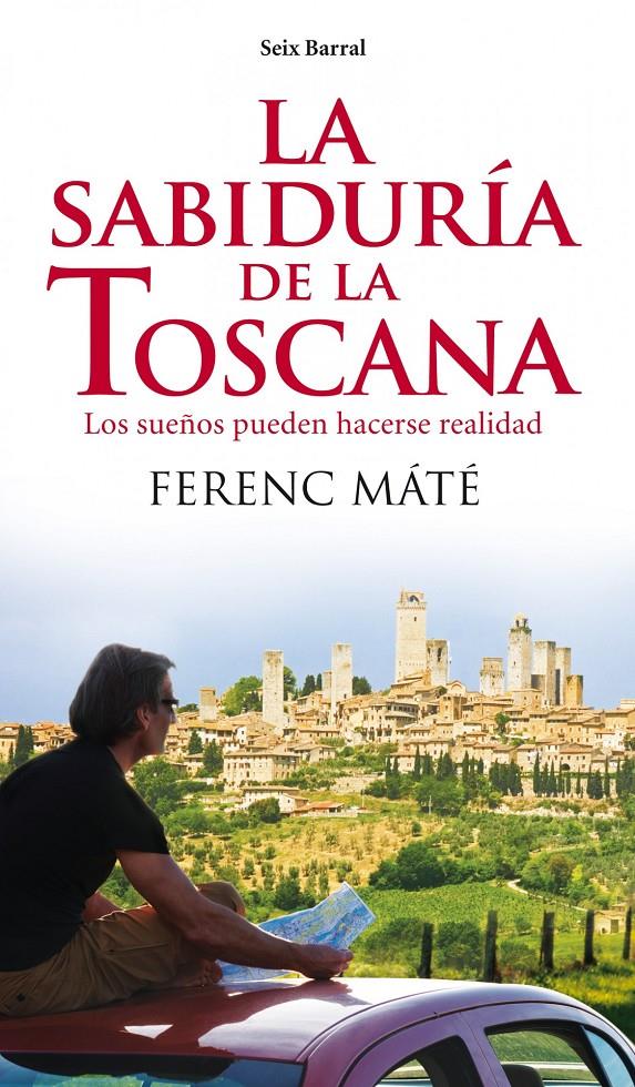 SABIDURIA DE LA TOSCANA, LA | 9788432209291 | MATE, FERENC | Galatea Llibres | Llibreria online de Reus, Tarragona | Comprar llibres en català i castellà online