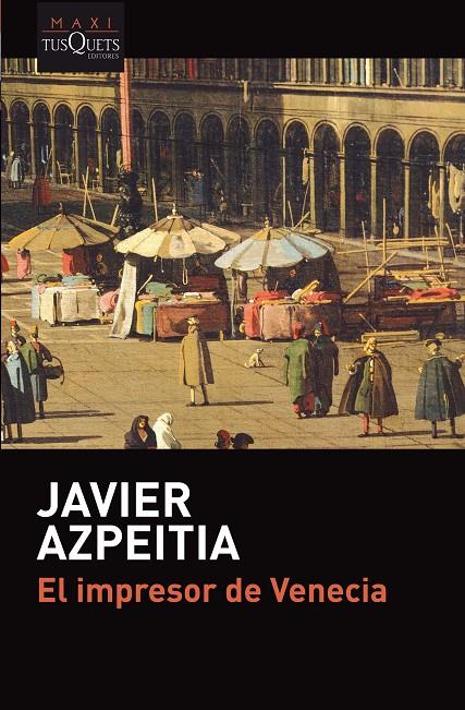 EL IMPRESOR DE VENECIA | 9788490665701 | AZPEITIA, JAVIER | Galatea Llibres | Llibreria online de Reus, Tarragona | Comprar llibres en català i castellà online