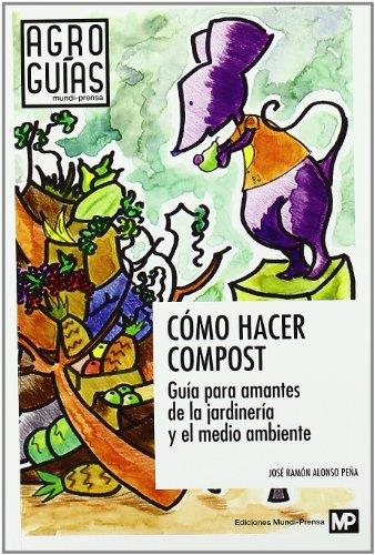 COMO HACER COMPOST GUIA PARA AMANTES DE LA JARDINE | 9788484764304 | Galatea Llibres | Llibreria online de Reus, Tarragona | Comprar llibres en català i castellà online