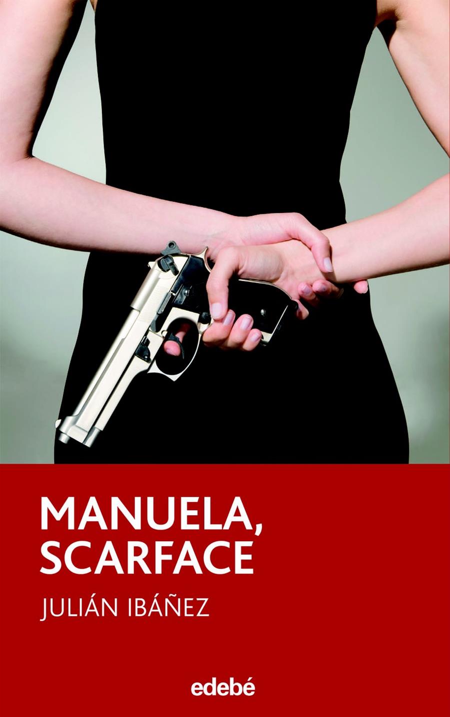 MANUELA, SCARFACE | 9788423694099 | IBÁÑEZ, JULIÁN | Galatea Llibres | Librería online de Reus, Tarragona | Comprar libros en catalán y castellano online