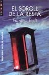 SOROLL DE LA RESTA, EL | 9788498243512 | BODÍ, FRANCESC | Galatea Llibres | Librería online de Reus, Tarragona | Comprar libros en catalán y castellano online