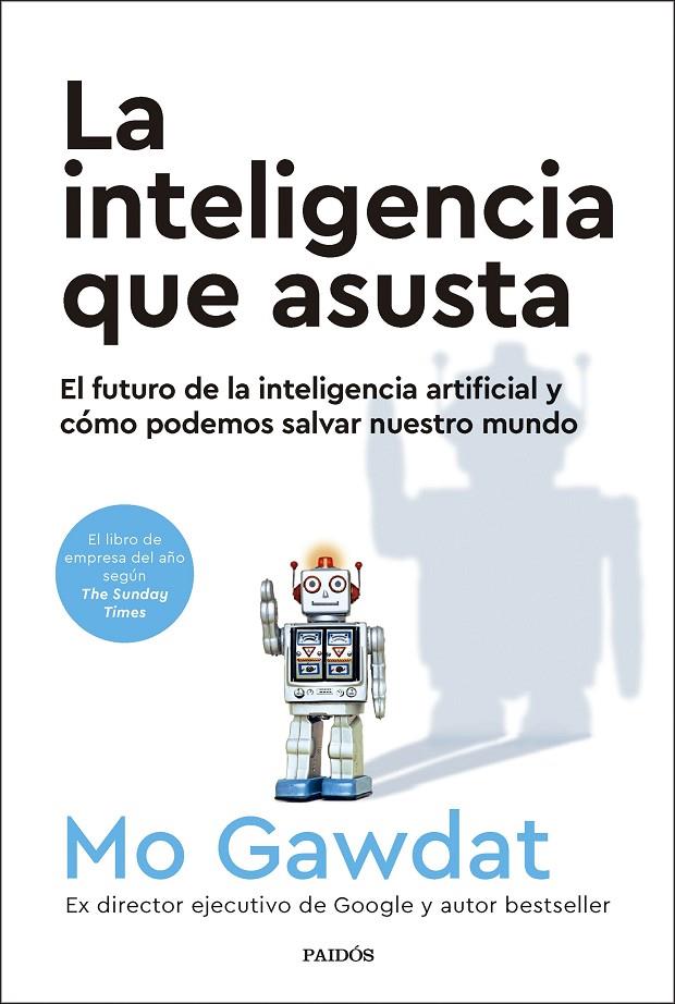 LA INTELIGENCIA QUE ASUSTA | 9788449341915 | GAWDAT, MO | Galatea Llibres | Llibreria online de Reus, Tarragona | Comprar llibres en català i castellà online