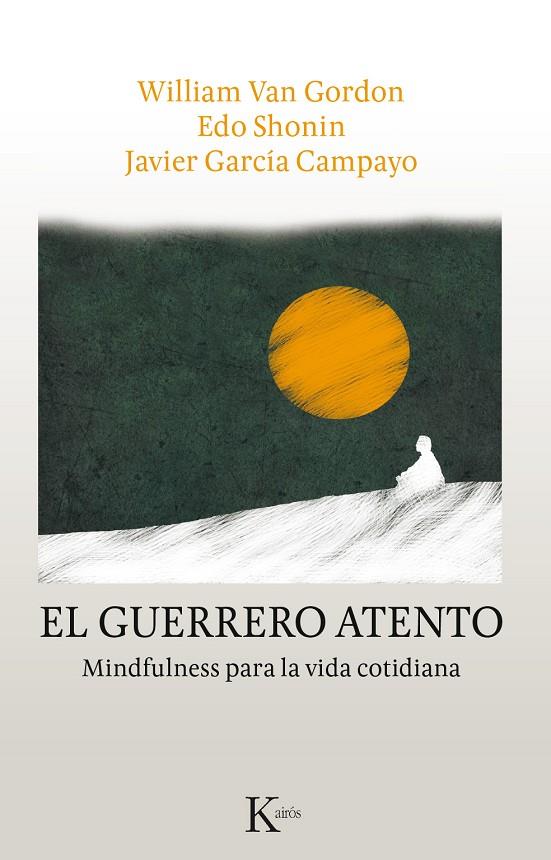 EL GUERRERO ATENTO | 9788499886336 | VAN GORDON, WILLIAM/SHONIN, EDO/GARCÍA CAMPAYO, JAVIER | Galatea Llibres | Llibreria online de Reus, Tarragona | Comprar llibres en català i castellà online