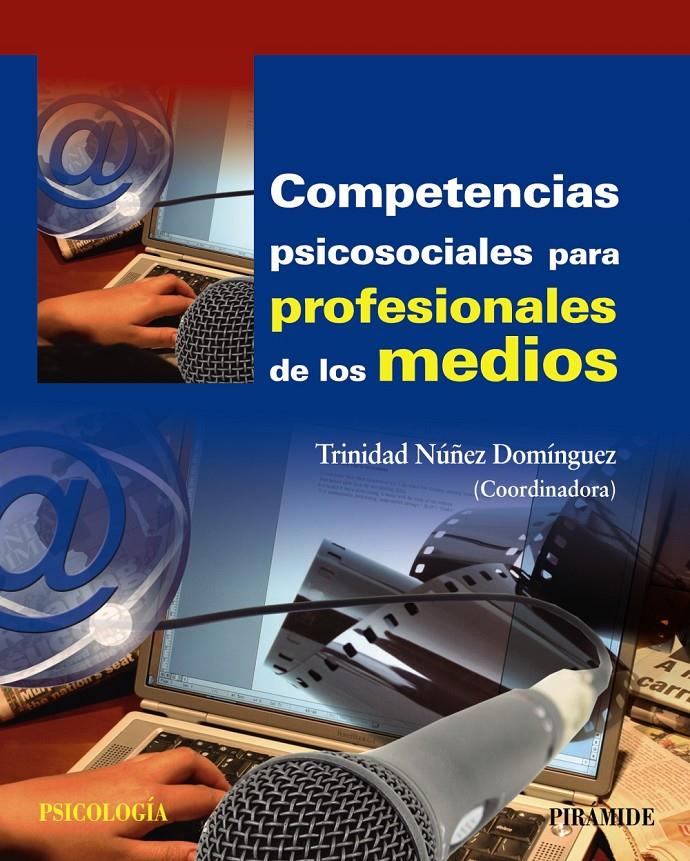 COMPETENCIAS PSICOSOCIALES PARA PROFESIONALES DE LOS MEDIOS | 9788436831313 | NÚÑEZ DOMÍNGUEZ, TRINIDAD | Galatea Llibres | Llibreria online de Reus, Tarragona | Comprar llibres en català i castellà online