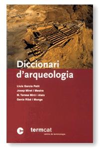 DICCIONARI D'ARQUEOLOGIA | 9788439358008 | GARCIA PETIT, LLUÍS | Galatea Llibres | Llibreria online de Reus, Tarragona | Comprar llibres en català i castellà online