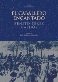 CABALLERO ENCANTADO, EL | 9788446018940 | PEREZ GALDOS, BENITO | Galatea Llibres | Llibreria online de Reus, Tarragona | Comprar llibres en català i castellà online