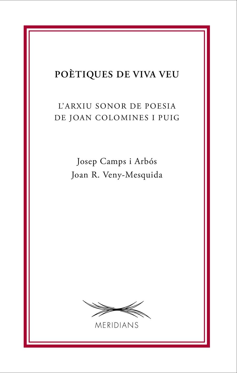 POÈTIQUES DE VIVA VEU | 9788499757247 | CAMPS I ARBÓS, JOSEP/VENY-MESQUIDA, JOAN RAMON | Galatea Llibres | Llibreria online de Reus, Tarragona | Comprar llibres en català i castellà online