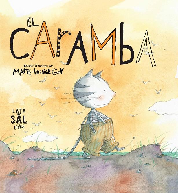 EL CARAMBA | 9788494113611 | GAY, MARIE-LOUISE | Galatea Llibres | Llibreria online de Reus, Tarragona | Comprar llibres en català i castellà online