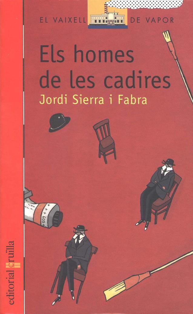 HOMES DE LES CADIRES, ELS | 9788466100755 | SIERRA I FABRA, JORDI | Galatea Llibres | Llibreria online de Reus, Tarragona | Comprar llibres en català i castellà online