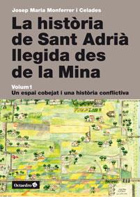 LA HISTÒRIA DE SANT ADRIÀ LLEGIDA DES DE LA MINA | 9788499213958 | MONFERRER I CELADES, JOSEP MARIA | Galatea Llibres | Llibreria online de Reus, Tarragona | Comprar llibres en català i castellà online