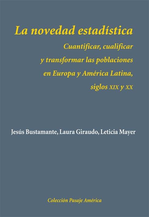 LA NOVEDAD ESTADÍSTICA | 9788496813922 | BUSTAMANTE GARCÍA, JESÚS/GIRAUDO, LAURA/MAYER CELIS, LETICIA | Galatea Llibres | Llibreria online de Reus, Tarragona | Comprar llibres en català i castellà online