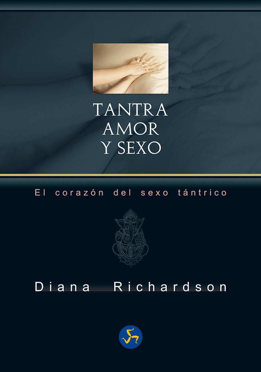 TANTRA: AMOR Y SEXO | 9788415887171 | RICHARDSON, DIANA | Galatea Llibres | Llibreria online de Reus, Tarragona | Comprar llibres en català i castellà online