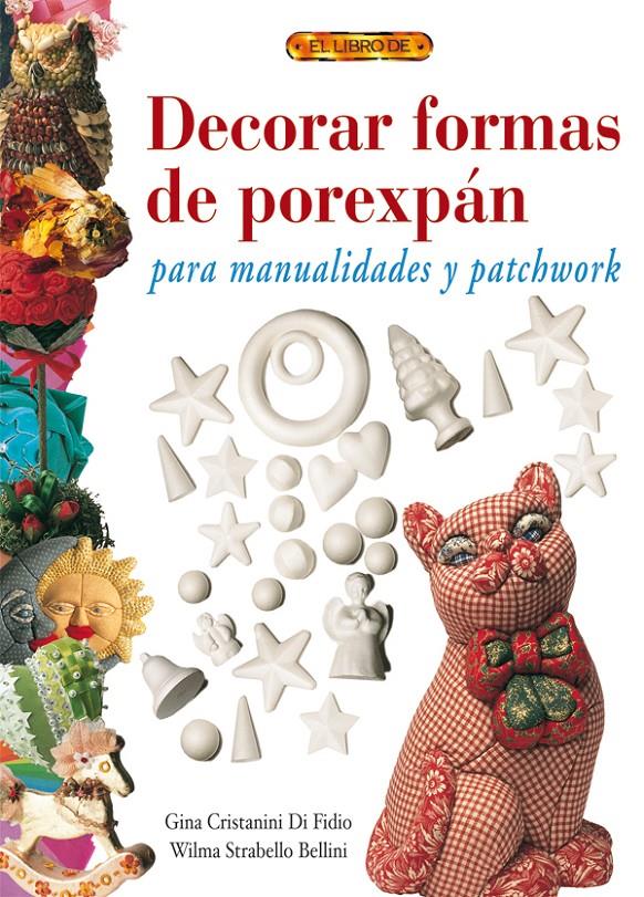 DECORAR FORMAS DE POREXPAN | 9788496365780 | CRISTANINI DI FIDIO, GINA | Galatea Llibres | Llibreria online de Reus, Tarragona | Comprar llibres en català i castellà online