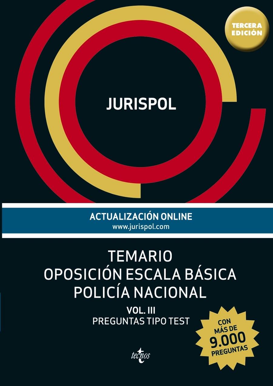 TEMARIO OPOSICIÓN ESCALA BÁSICA POLICÍA NACIONAL. VOL. III: PREGUNTAS TIPO TEST (MÁS DE 9.000 PREGUNTAS) | 9788430967810 | Galatea Llibres | Librería online de Reus, Tarragona | Comprar libros en catalán y castellano online