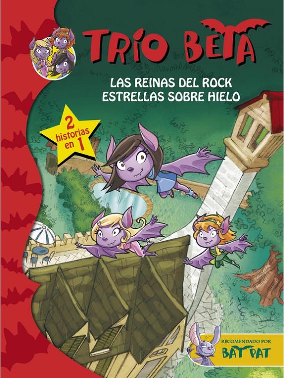 LAS REINAS DEL ROCK - ESTRELLAS SOBRE HIELO (2 EN 1) (TRÍO BETA 5-6) | 9788490434222 | PAVANELLO, ROBERTO | Galatea Llibres | Llibreria online de Reus, Tarragona | Comprar llibres en català i castellà online