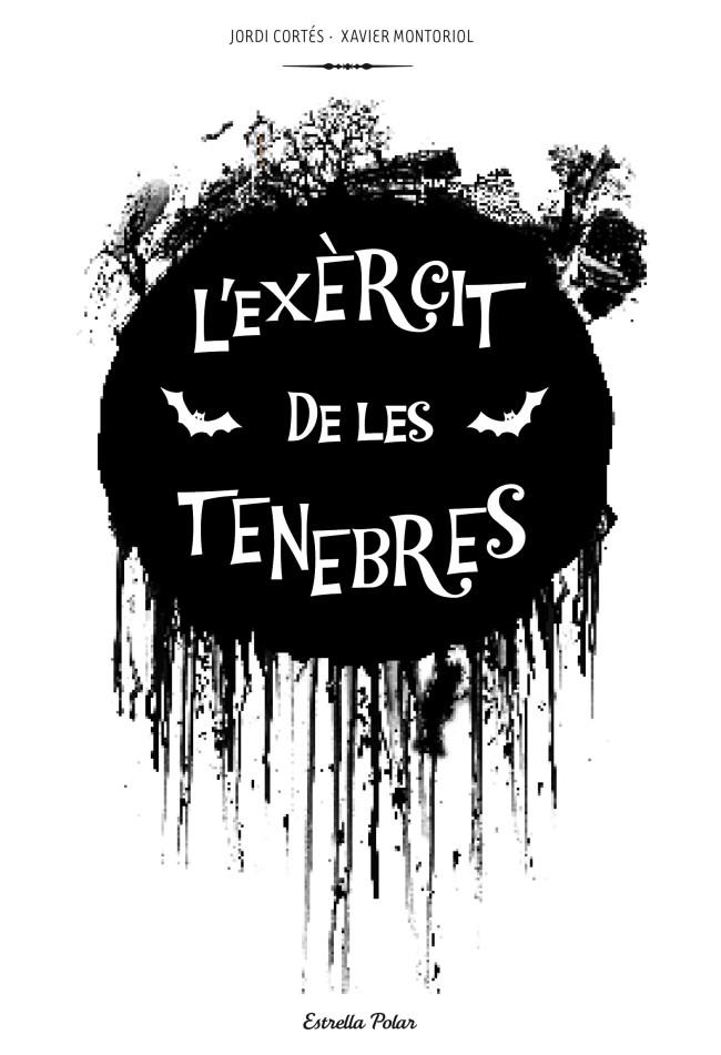 L'EXÈRCIT DE LES TENEBRES | 9788415697312 | CORTÉS, JORDI/XAVIER MONTORIOL | Galatea Llibres | Llibreria online de Reus, Tarragona | Comprar llibres en català i castellà online