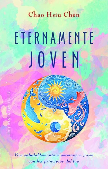 ETERNAMENTE JOVEN | 9788491115724 | CHEN, CHAO HSIU | Galatea Llibres | Llibreria online de Reus, Tarragona | Comprar llibres en català i castellà online