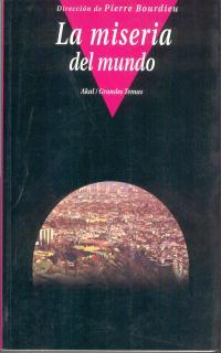 MISERIA DEL MUNDO,LA | 9788446012412 | BOURDIEU,PIERRE | Galatea Llibres | Llibreria online de Reus, Tarragona | Comprar llibres en català i castellà online