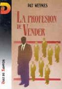 LA PROFESIÓN DE VENDER | 9788479780814 | WEYMES, PAT | Galatea Llibres | Llibreria online de Reus, Tarragona | Comprar llibres en català i castellà online